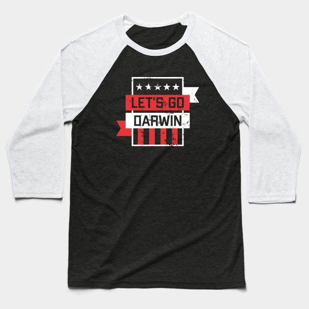 Let's Go Darwin Baseball T-Shirt by stuffbyjlim